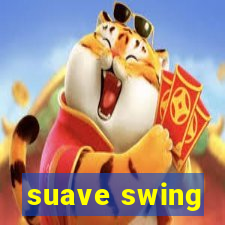 suave swing